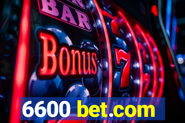 6600 bet.com